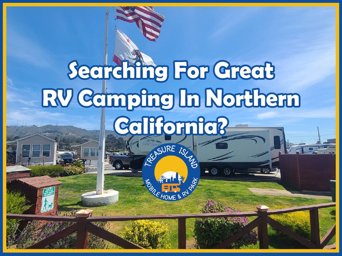 Searching For Great RV Camping In Northern California?