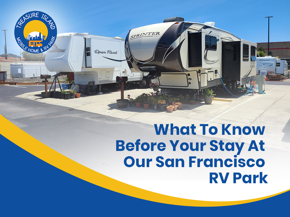 What To Know Before Your Stay At Our San Francisco RV Park